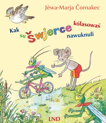 Kak su šwjerce kólasowaś nawuknuli