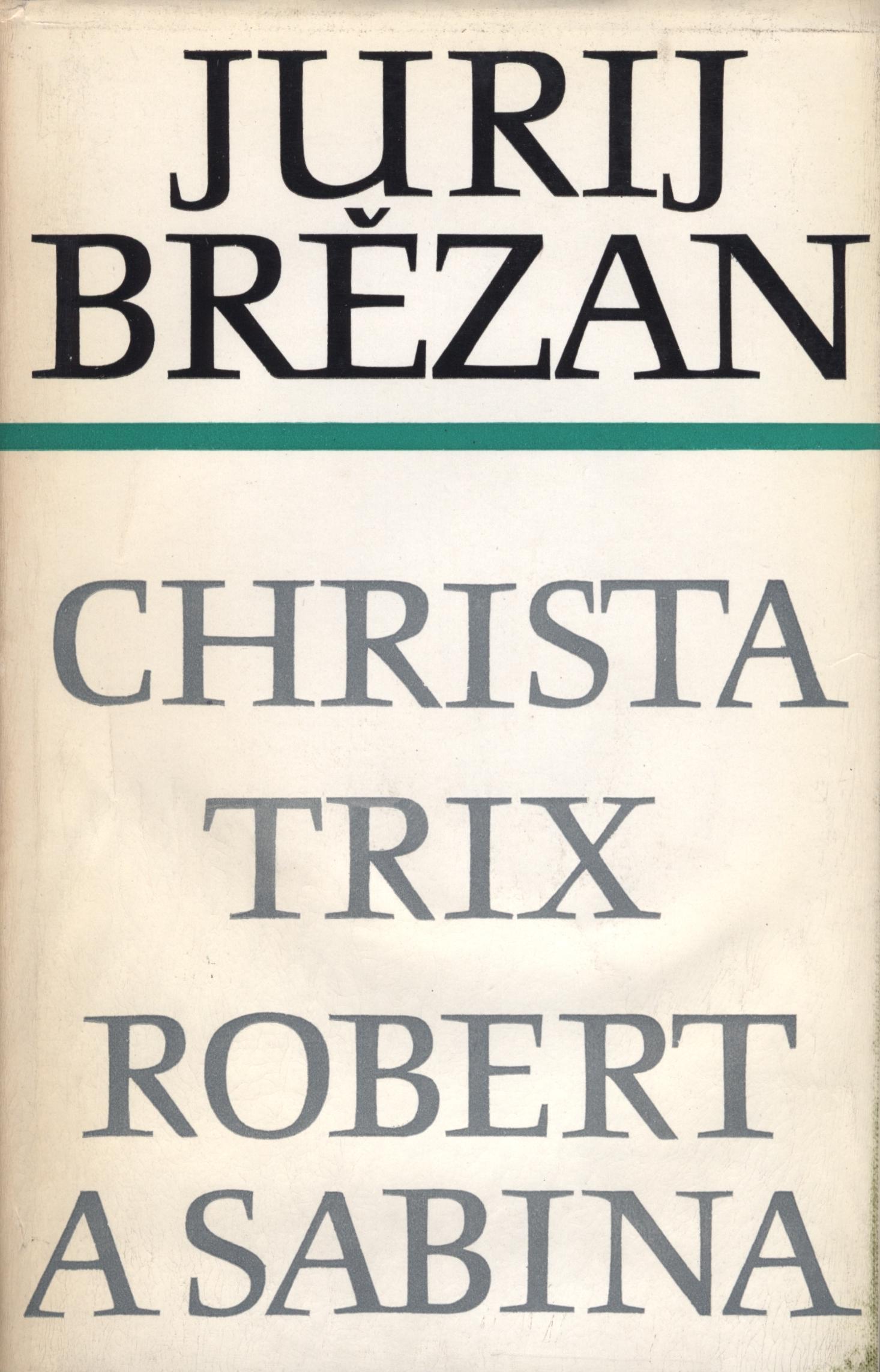 Brězan 2, Christa, Trix, Robert a Sabina - Zhromadźene spisy 