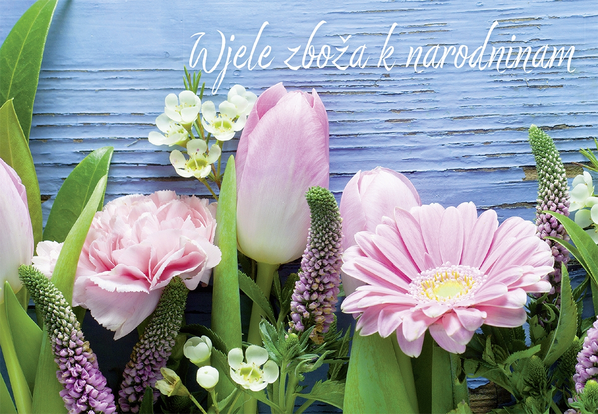 Zbožopřejna karta •  K narodninam •  róžojte kwětki