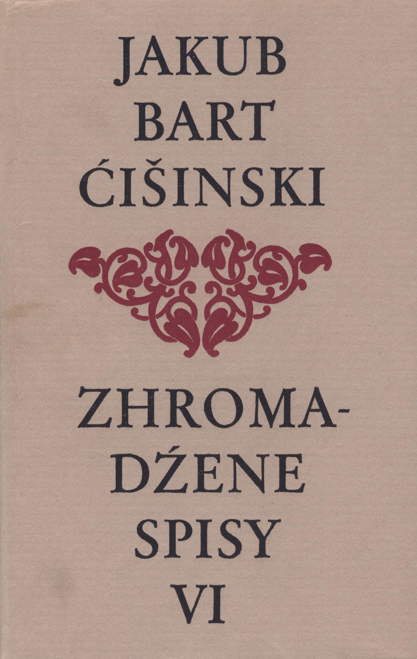 Bart-Ćišinski VI - Zhromadźene spisy 