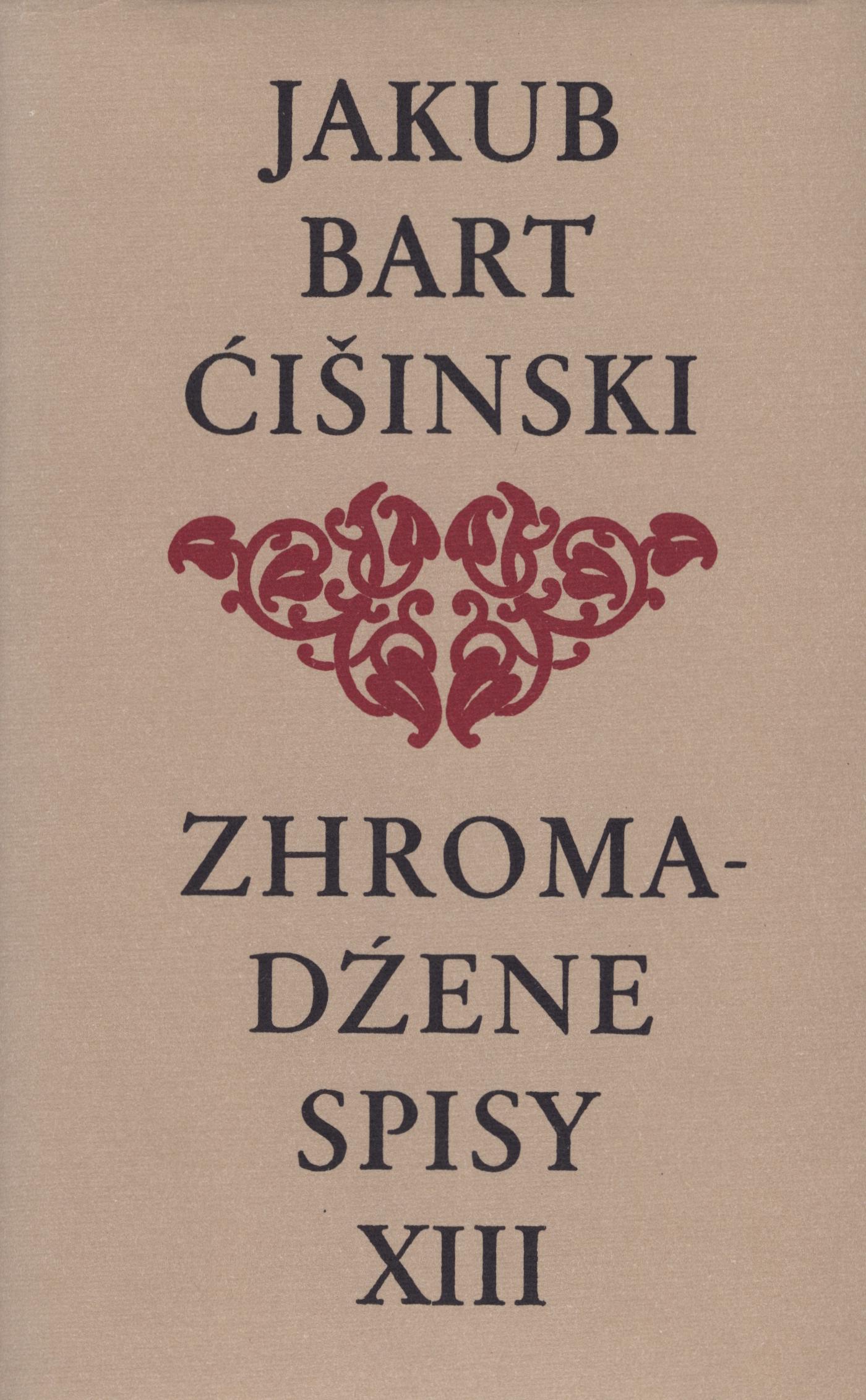 Bart-Ćišinski XIII - Zhromadźene spisy 