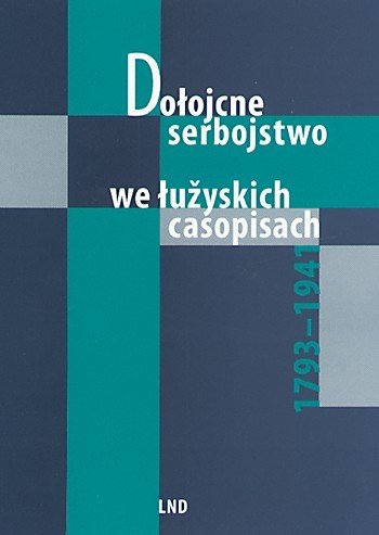 Dołojcne serbojstwo we łužyskich casopisach 1793–1941