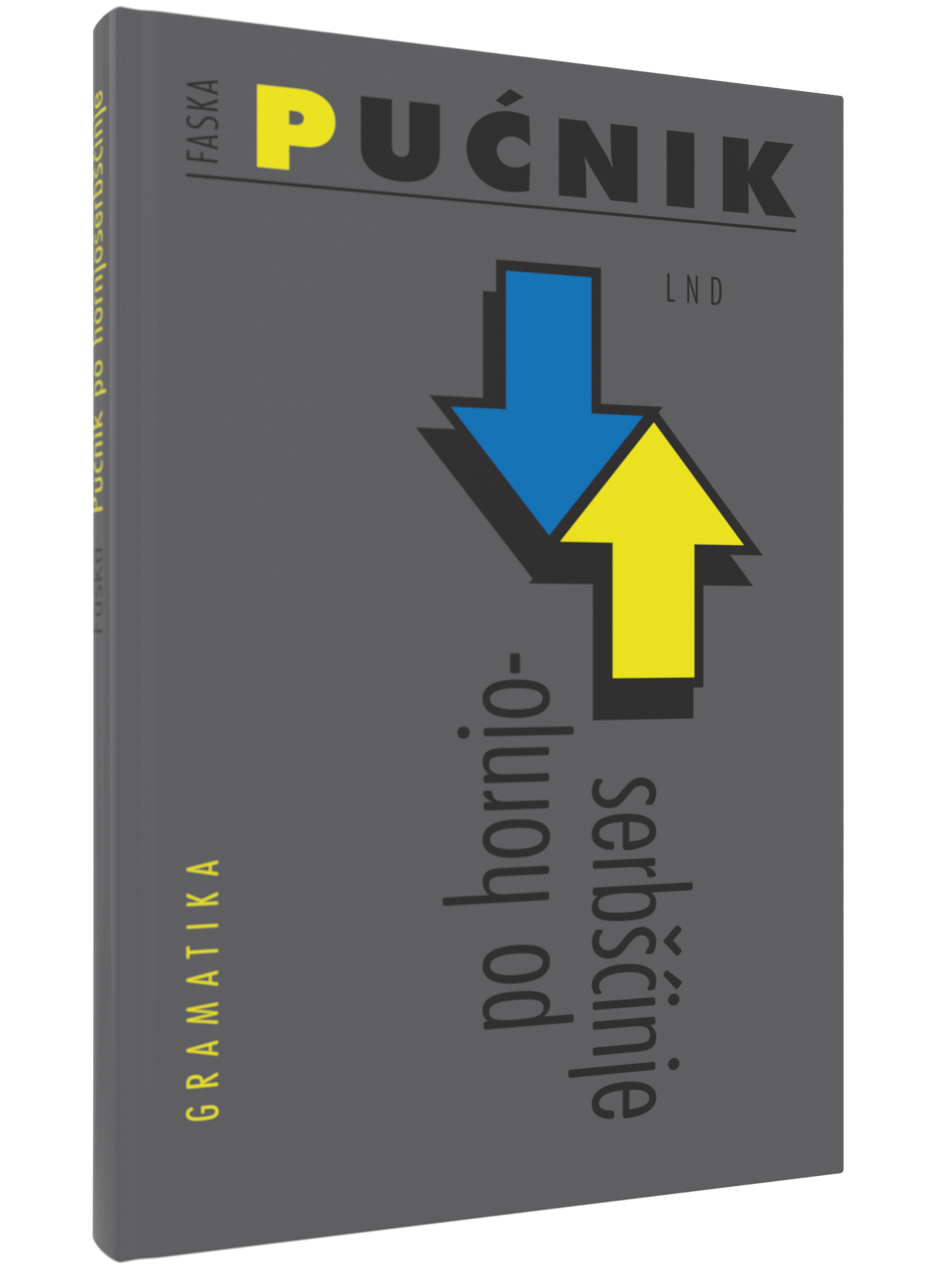 cover von Pućnik po hornjoserbšćiny von Helmut Faska. Zusehen sind ein Blauer und ein Gelber Pfeil, welche sich Berühren.