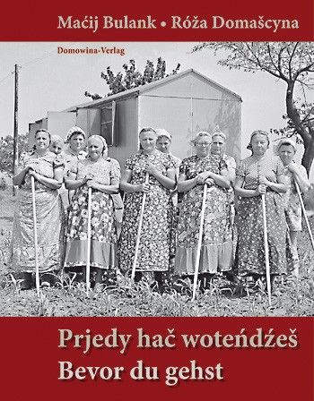 Prjedy hač woteńdźeš • Bevor du gehst 