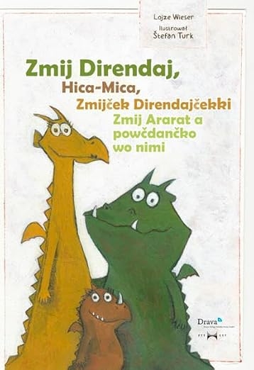 Zmij Direndaj, Hica-Mica, Zmijček Direndajček, Zmij Ararat a powědančko wo nimi