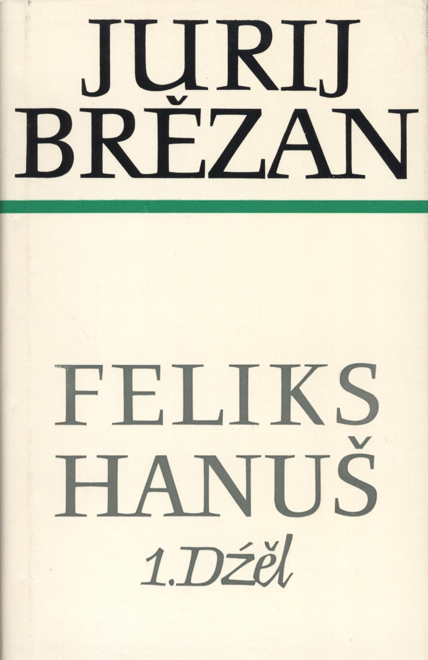 Brězan 4, Feliks Hanuš, 1. dźěl - Zhromadźene spisy 