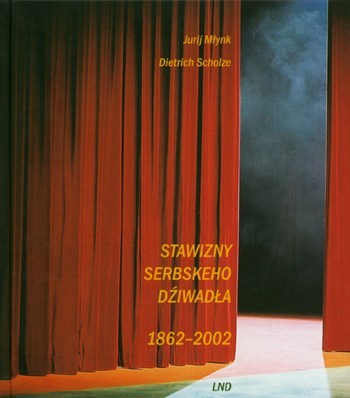 Stawizny serbskeho dźiwadła 1862–2002