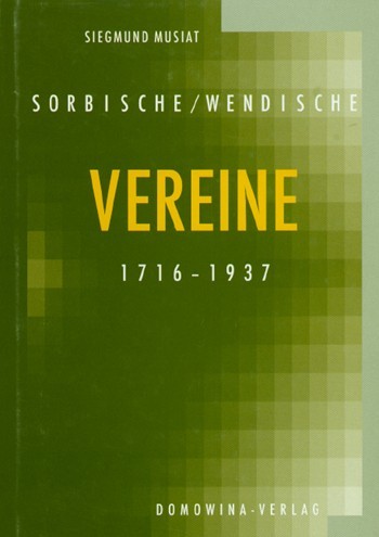 Sorbische/Wendische Vereine 1716–1937