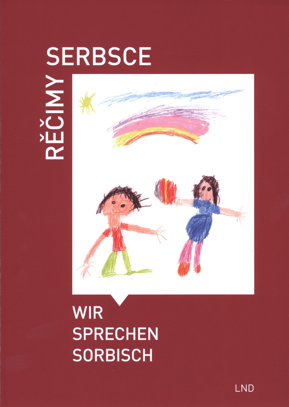 Rěčimy serbsce / Wir sprechen sorbisch