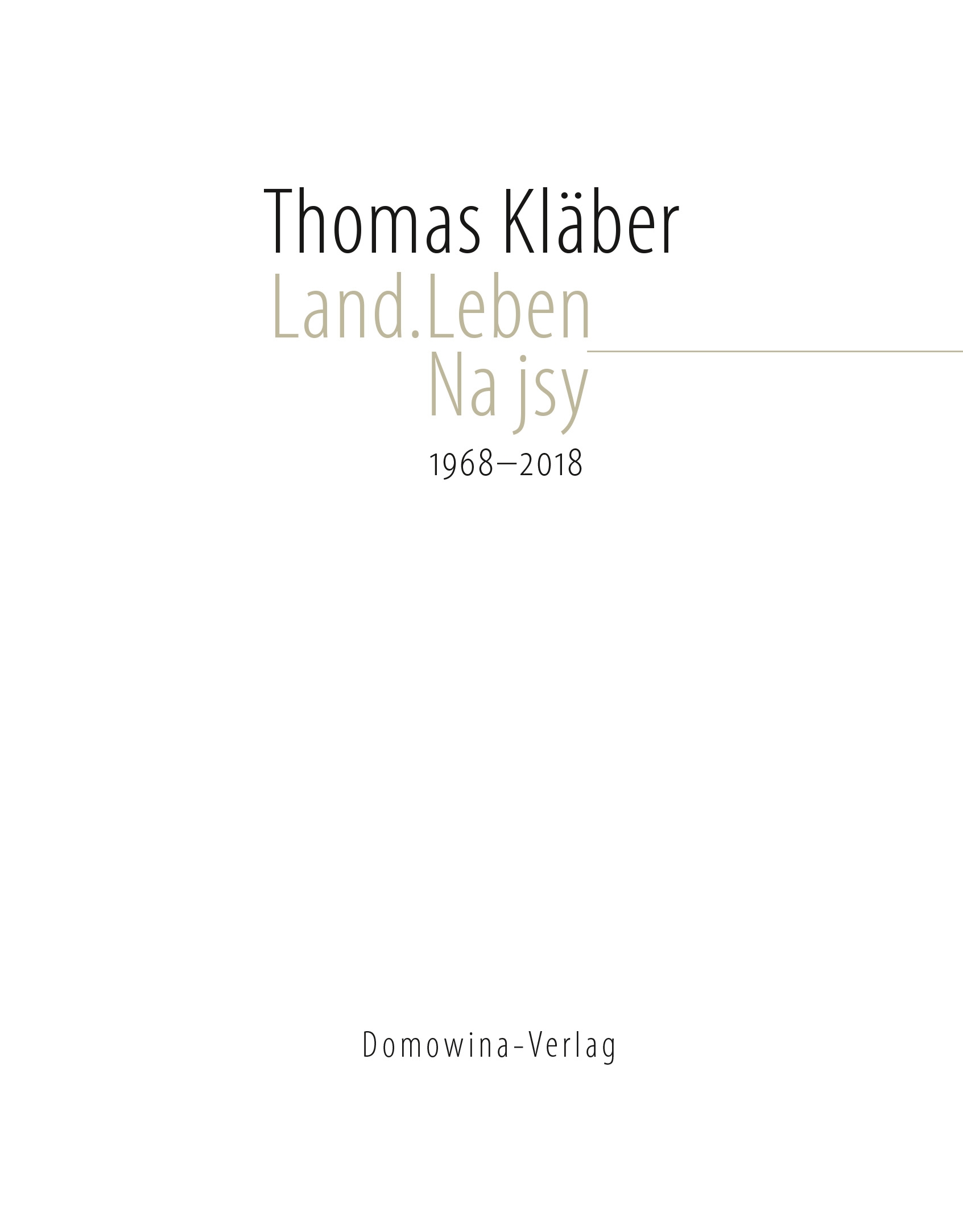 Thomas Kläber –  Land.Leben / Na jsy