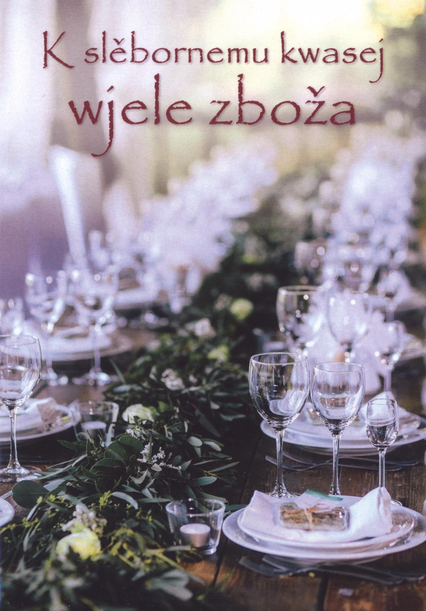 Zbožopřejna karta • K slěbornemu kwasej wjele zboža