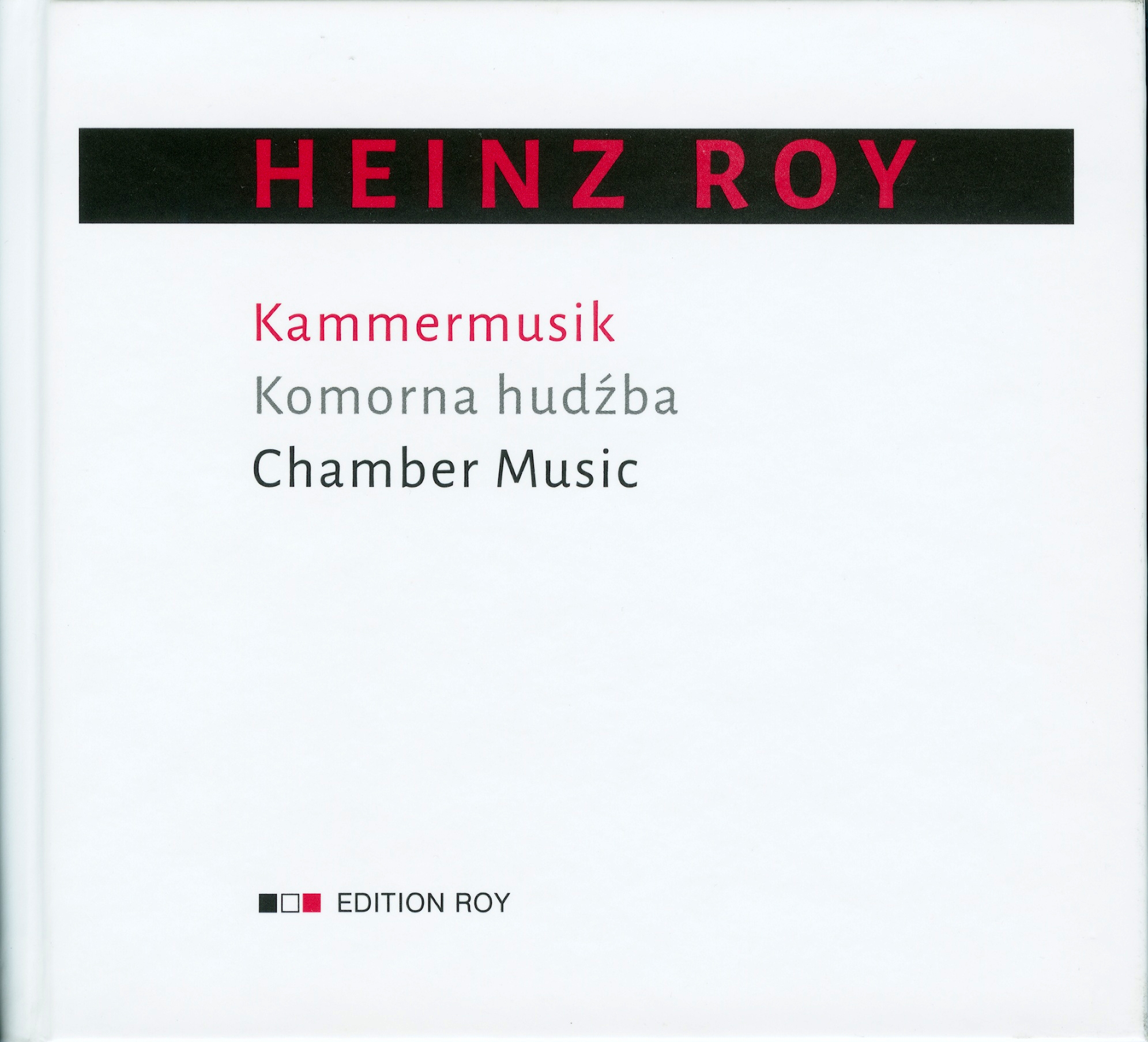 Heinz Roy – Kammermusik ٠ Hinc Roj – Komorna hudźba 