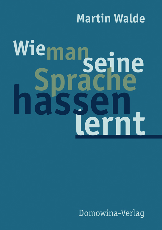 Wie man seine Sprache hassen lernt