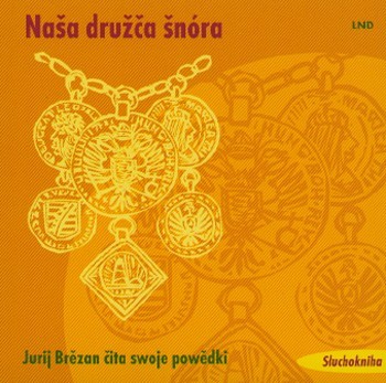 Naša družča šnóra 