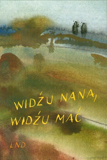 Widźu nana, widźu mać