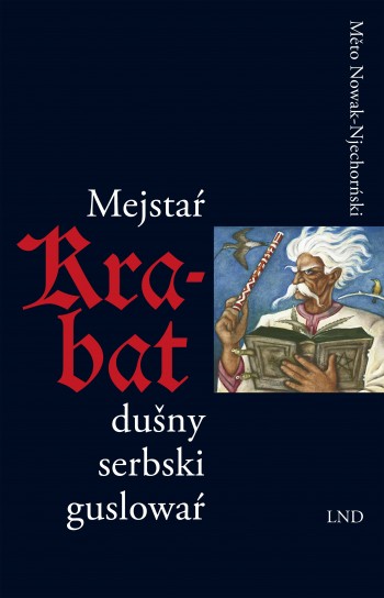 Mejstaŕ Krabat dušny serbski guslowaŕ 